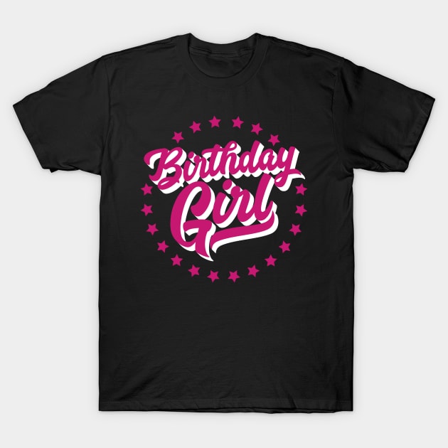 Birthday Girl T-Shirt by cowyark rubbark